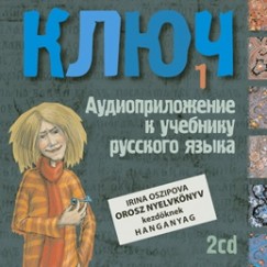 Irina Oszipova - Kulcs I. - Orosz nyelvknyv kezdknek - Hangosknyv