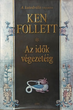 Ken Follett - Az idők végezetéig