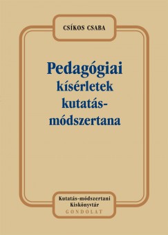 Cskos Csaba - Pedaggiai ksrletek kutatsmdszertana