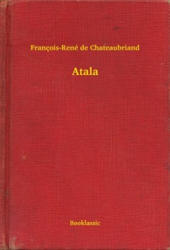 Fran�ois-Ren� De Chateaubriand - Atala