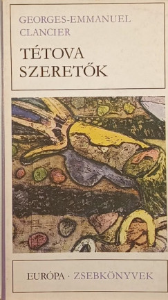 Georges-Emmanuel Clancier - Ttova szeretk