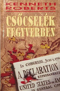 Kenneth Roberts - Cs�csel�k fegyverben
