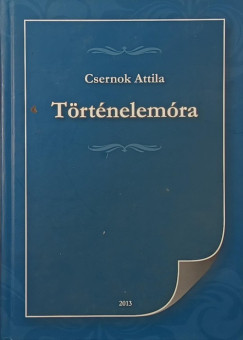 Csernok Attila - T�rt�nelem�ra