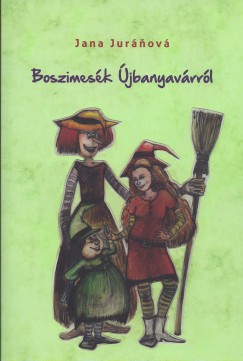 Jana Juránová - Boszimesék Újbanyavárról