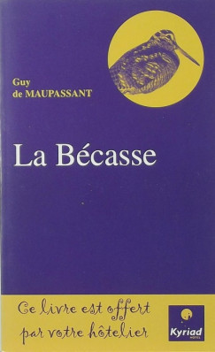 Guy De Maupassant - La Bcasse