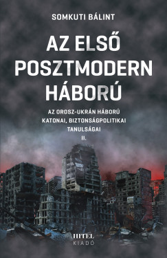 Somkuti Blint - Az els posztmodern hbor II.