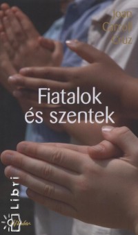 Joan Caroll Cruz - Fiatalok s szentek