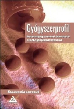 Gygyszerprofil - hatanyag szerinti tmutat a betegtjkoztatshoz