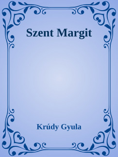 Krdy Gyula - Szent Margit