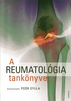 Por Gyula   (Szerk.) - A reumatolgia tanknyve