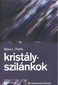 Baka L. Patrik - Kristlyszilnkok