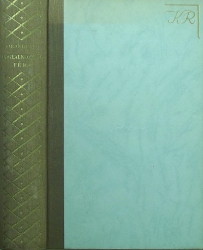 Luigi Pirandello - Foglalkozása: férj