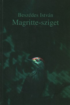 Besz�des Istv�n - Magritte-sziget - Posztdramatikus versek