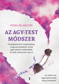 Mona Delahooke - Az agy-test mdszer