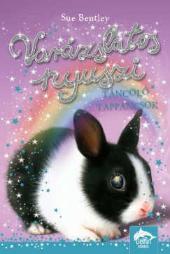 Sue Bentley - Var�zslatos nyuszi - T�ncol� tappancsok