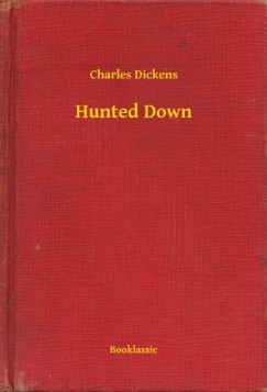 Charles Dickens - Hunted Down