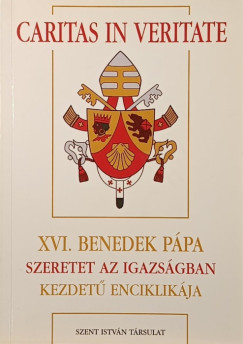 Joseph Ratzinger (XVI. Benedek Pápa) - Caritas in veritate