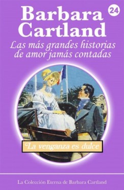 Barbara Cartland - La Venganza es Dulce