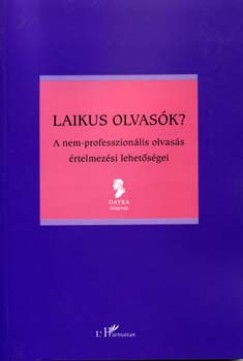 L�r�nd Zs�fia   (Szerk.) - Scheibner Tam�s   (Szerk.) - Vaderna G�bor   (Szerk.) - V�ri Gy�rgy   (Szerk.) - Laikus olvas�k?
