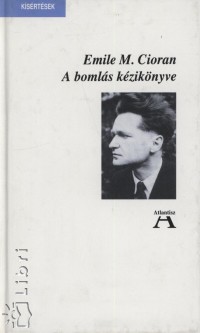 Emile M. Cioran - A bomls kziknyve