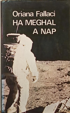 Oriana Fallaci - Ha meghal a Nap