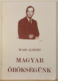 Wass Albert (Összeáll.) - Magyar örökségünk