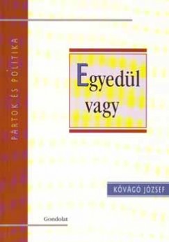 Kvg Jzsef - Vmos Gyrgy   (Szerk.) - Egyedl vagy