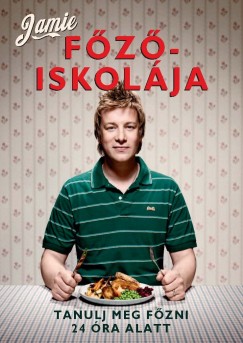 Jamie Oliver - Jamie fziskolja