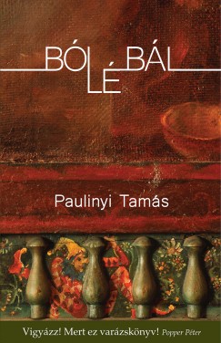 Paulinyi Tamás - Bólébál