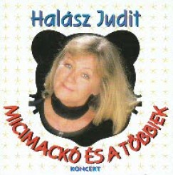 Halsz Judit - Micimack s a tbbiek (koncert) - CD