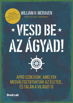 Vesd be az �gyad: Apr� szok�sok, amelyek megv�ltoztathatj�k az �leted... �s tal�n a vil�got is
