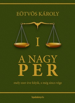 Etvs Kroly - A nagy per I.