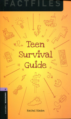 Rachel Bladon - Teen Survival Guide - OBW Factfiles level 4.