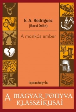 E. A. Rodriguez - A manks ember