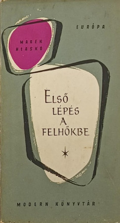 Marek Hlasko - Első lépés a felhőkbe