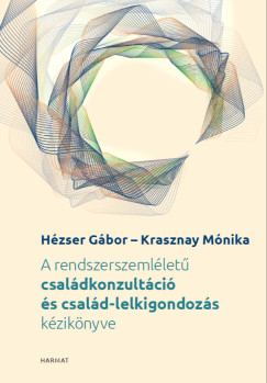 A rendszerszeml�let� csal�dkonzult�ci� �s csal�d-lelkigondoz�s k�zik�nyve