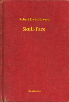 Robert Ervin Howard - Skull-Face