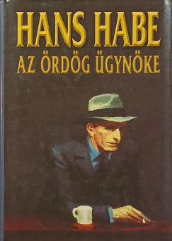 Hans Habe - Az �rd�g �gyn�ke