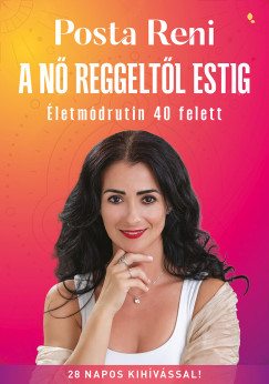 Posta Reni - A nő reggeltől estig