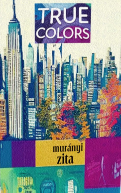 Murnyi Zita - True Colors