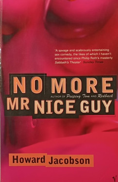 Howard Jacobson - No More Mister Nice Guy