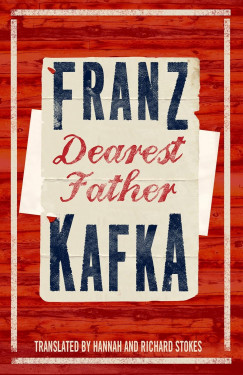 Franz Kafka - Dearest Father