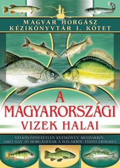 Dr. Lnyi Gyrgy - Lnyi Gbor - A magyarorszgi vizek halai