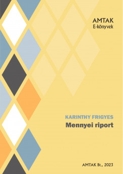 Karinthy Frigyes - Mennyei riport