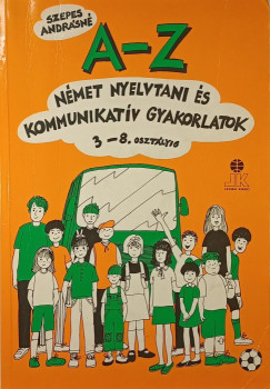 Szepes Andrsn - A-Z nmet nyelvtani s kommunikatv gyakorlatok