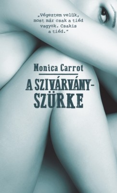 Monica Carrot - A szivrvnyszrke