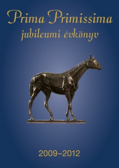 Hitseker Mria   (Szerk.) - Prima Primissima 2009-2012