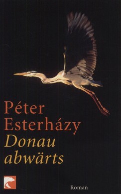 Esterházy Péter - Donau abwärts