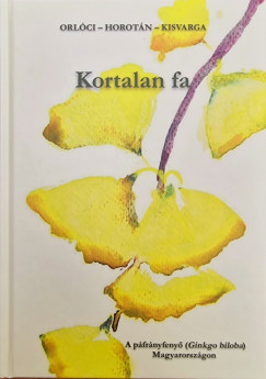 Horotn Katalin - Kisvarga Szilvia - Orlci Lszl - Kortalan fa