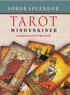 Soror Splendor - Tarot mindenkinek